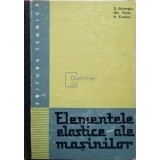 D. Bolangiu - Elementele elastice ale masinilor (Editia: 1967)