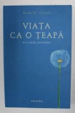 VIATA CA O TEAPA , MIC TRATAT ANTIRATARE , EDITIA A III - A de ALAN H. COHEN , 2013 , * MINIMA UZURA