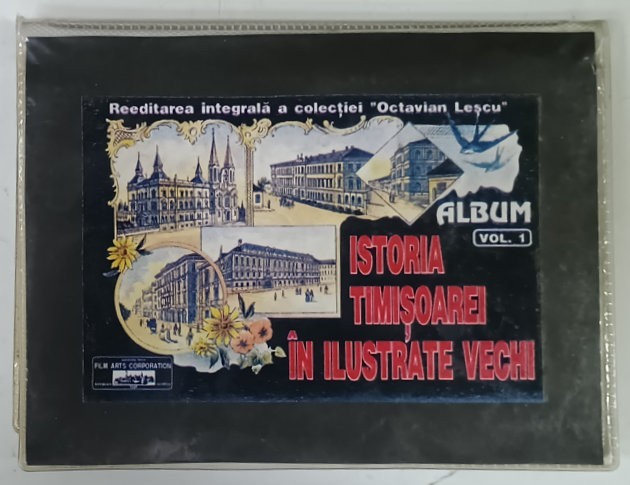 ISTORIA TIMISOAREI IN ILUSTRATE VECHI , ALVUM , VOLUMUL I , CONTINE 20 DE CARTI POSTALE REPRODUSE , COLECTIA &#039; OCTAVIAN LESCU &#039; , 1996