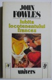 Iubita locotenentului francez - John Fowles - Roman clasic