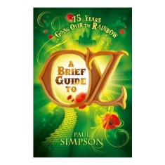 A Brief Guide to Oz (Going Over the Rainbow)