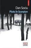 Cumpara ieftin Pluto &icirc;n Scorpion - Paperback brosat - Dan Sociu - Polirom