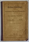 PRIMA CARTE DE LECTURA PENTRU SCOLILE PRIMARE GENERALE AUSTRIECE , PE BAZA PRINCIPIILOR FONETICE de FRANZ FRISCH si JOSEF GORI , 1912 *TEXT IN LIMBA G