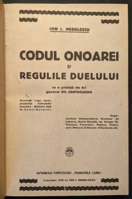 1926 CODUL ONOAREI si REGULILE DUELULUI 187 pag Ion I. Nedelescu, prefata Gh. Cantacuzino ISTORIC REGULI REGULAMENT DESFASURARE Imp &amp;quot;Principele Carol&amp;quot; foto