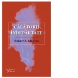 Calatorii indepartate - Robert A. Monroe