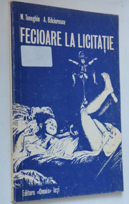 Fecioare la licitatie - M. Toneghin , A. Bilciurescu