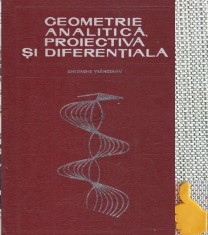 Geometrie analitica, proiectiva si diferentiala Gheorghe Vranceanu