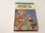 AVENTURILE LUI HUCKLEBERRY FINN, Mark Twain, 1975. Ilustratii de Romeo Voinescu