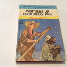 AVENTURILE LUI HUCKLEBERRY FINN, Mark Twain, 1975. Ilustratii de Romeo Voinescu