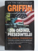 Din ordinul presedintelui - Griffin