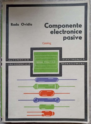 COMPONENTE ELECTRONICE PASIVE. CATALOG-RADU OVIDIU foto