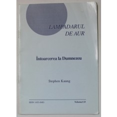 INTOARCEREA LA DUMNEZEU de STEPHEN KAUNG , ANII &#039;2000