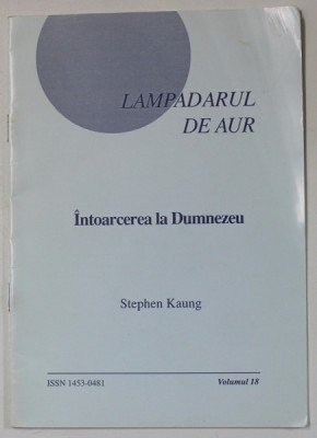 INTOARCEREA LA DUMNEZEU de STEPHEN KAUNG , ANII &amp;#039;2000 foto