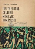 Din trecutul culturii muzicale romanesti - 1965 - Cristian C. Ghenea (AD5)