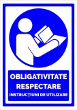 Indicator obligativitate respectare instructiuni de utilizare