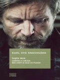 Cumpara ieftin Lupta mea. Cartea a cincea: Mai sunt si zile cu ploaie/Karl Ove Knausgard