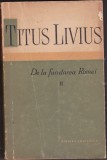 bnk ant Titus Livius - De la fundarea Romei ( vol II)