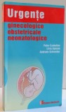 URGENTE GINECOLOGICE OBSTETRICALE NEONATOLOGICE de PETER CZEKELIUS ... ANDRADA SCHNEIDER , 2009