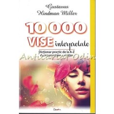 10 000 De Vise Interpretate - Gustavus Hindman Miller