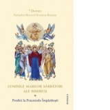 Luminile Marilor Sarbatori ale Bisericii. Predici la Praznicele Imparatesti - Preafericitul Parinte Patriarh Daniel