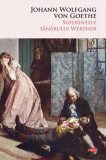 Suferințele t&acirc;nărului Werther - Paperback brosat - Johann Wolfgang von Goethe - Litera, 2019