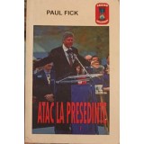 ATAC LA PRESEDINTE-PAUL FICK-246505