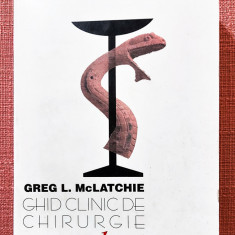 Ghid clinic de chirurgie. Editura Bic ALL, 1999 - Greg L. McLatchie