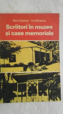 Mihai Geleletu, Ion Mihaescu - Scriitori in muzee si case memoriale foto