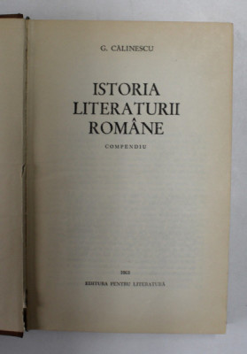 ISTORIA LITERATURII ROMANE,COMPENDIU de G.CALINESCU foto