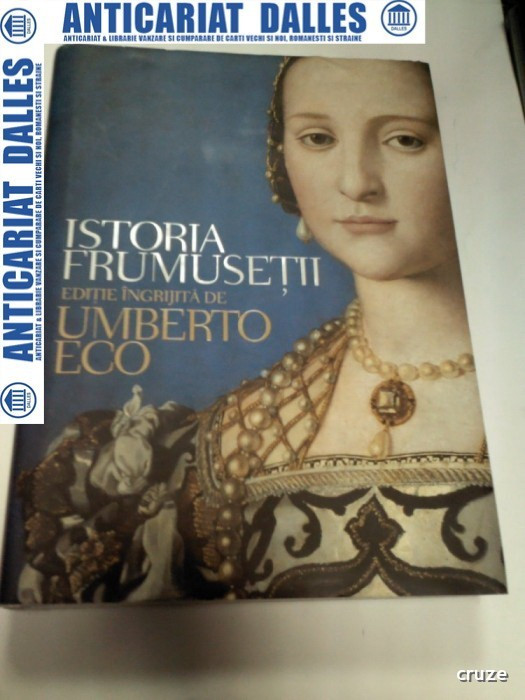 ISTORIA FRUMUSETII - UMBERTO ECO (editia cartonata)