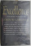 Excellence. Can We Be Equal and Excellent Too? - John W. Gardner