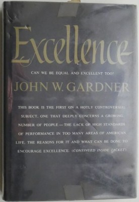 Excellence. Can We Be Equal and Excellent Too? - John W. Gardner foto