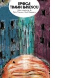 Epoca Traian Basescu. Romania in 2004-2014 - COSTI ROGOZANU, Florin Poenaru