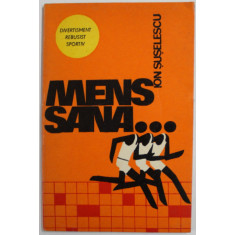 MENS SANA ...de ION SUSELESCU , DIVERTISMENT REBUSIST SPORTIV , 1976 , 10 CAREURI COMPLETATE CU CREIONUL