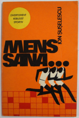 MENS SANA ...de ION SUSELESCU , DIVERTISMENT REBUSIST SPORTIV , 1976 , 10 CAREURI COMPLETATE CU CREIONUL foto
