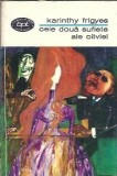 Cele doua suflete ale Oliviei - Karinthy Frigyes | Editura Minerva, Biblioteca pentru toti, 1970 | Literatura straina, Roman celebru