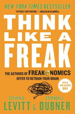 Think Like a Freak: The Authors of Freakonomics Offer to Retrain Your Brain foto