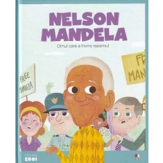 Volumul 2. MICII EROI. Nelson Mandela