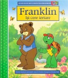 Franklin &icirc;și cere iertare - Hardcover - Paulette Bourgeois - Katartis