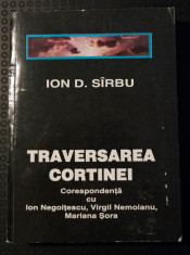 Ion (I.) D. Sirbu - Traversarea cortinei. Coresponden?a cu I. Negoi?escu... foto