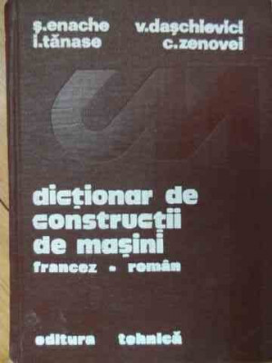 Dictionar De Constructii De Masini Francez-roman - Colectiv ,524820 foto