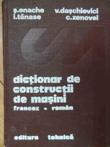 Dictionar De Constructii De Masini Francez-roman - Colectiv ,524820