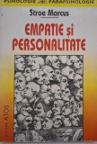 Empatie si personalitate - Stroe Marcus - Psihologie Sociala, Generala, Psihoterapie - Romana - Brosata