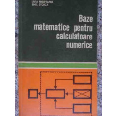 Baze Matematice Pentru Calculatoare Numerice - Colectiv ,539875