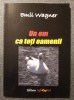 Emil Wagner - Un om ca toți oamenii (memorii)