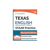 Texas State Test Prep: Grade 6 English Language Arts Literacy (ELA) Practice Workbook and Full-length Online Assessments