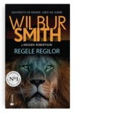 Regele regilor - Wilbur Smith