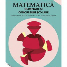Matematică. Olimpiade și concursuri școlare Clasa a VI-a (Ediția a 3-a) - Paperback brosat - Nicolae Grigore - Nomina