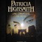 PATRICIA HIGHSMITH - UNE CREATURE DE REVE (1986, limba franceza)