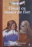 OMUL CU MASCA DE FIER-REPOVESTIRE DE OLIVER HO DUPA ROMANUL LUI AL;EXANDRE DUMAS-246468